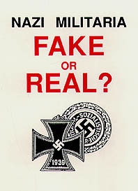 Nazi Militaria - Fake or Real?