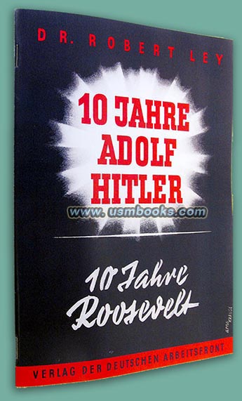 10 Jahre Adolf Hitler 10 Jahre Roosevelt, Dr. Robert Ley