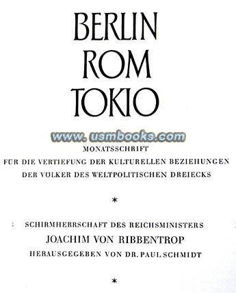 BERLIN  ROM  TOKIO, Magazine for Deepening of Cultural Understanding within the Political Triangle, Joachim von Ribbentrop
