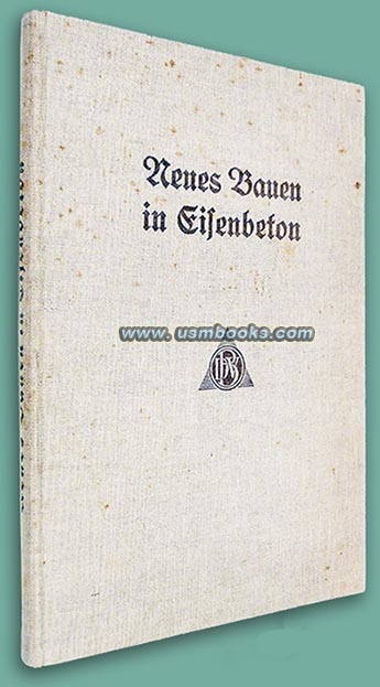 Neues Bauen in Eisenbeton, 1937 Nazi photo book
