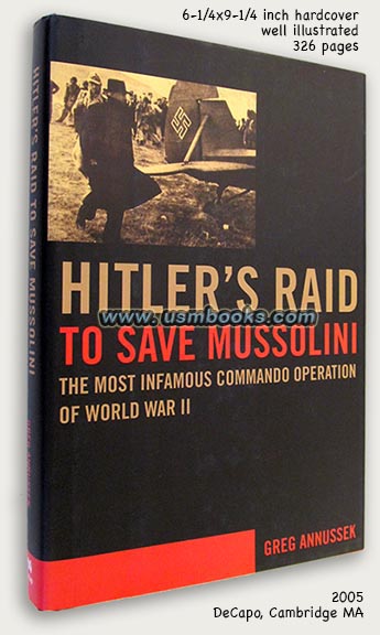 Hitler’s Raid to Save Mussolini - Greg Annussek