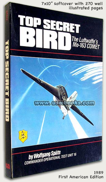 Top Secret Bird: Luftwaffe's Me-163 Comet, Wolfgang Spaete