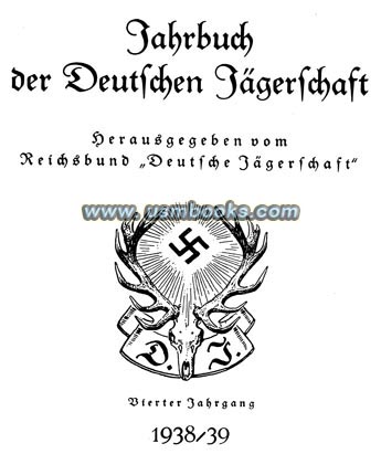 Jahrbuch der Deutschen Jägerschaft 1938/39 published by Verlag Paul Parey in Berlin