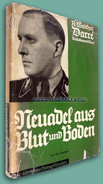Neuadel aus Blut und Boden by Nazi race theorist R. Walther Darr