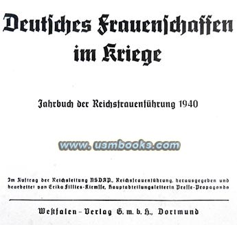 Deutsches Frauenschaffen im Kriege, 1940 Yearbook of the Leadership of the National Socialist Women's League.   