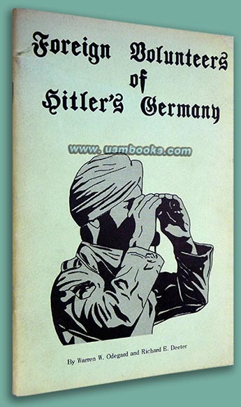 Foreign Volunteers of Hitlers Germany by Warren Odegard and Richard Deeter