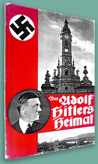 Aus Adolf Hitlers Heimat (From Adolf Hitlers Homeland), 1933 First Edition