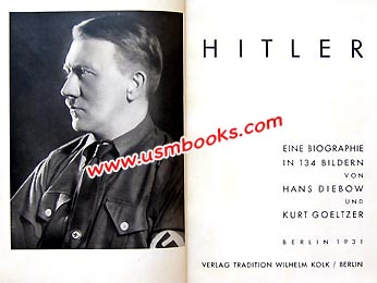 HITLER EINE BIOGRAPHIE, Hans Diebow, 1931, Adolf Hitler photo book,  Verlag Tradition Wilhelm Kolk in Berlin, 1931 Adolf Hitler photo study