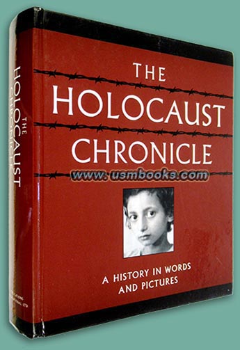 The Holocaust Chronicle - A History in Words and Pictures, Louis Weber