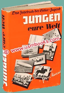 Jungen Eure Welt - Das Jahrbuch der Hitler Jugend
