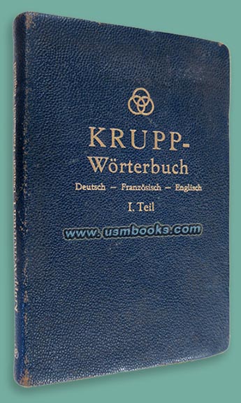 Krupp-Wrterbuch Sammlung rstungstechnischer Ausdrcke Deutsch Franzsisch Englisch Teil I, Feld-, Gebirgs- und Flugabwehrgeschtze