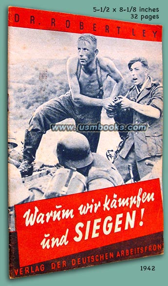 Warum wir Kämpfen und Siegen! , Dr. Robert Ley