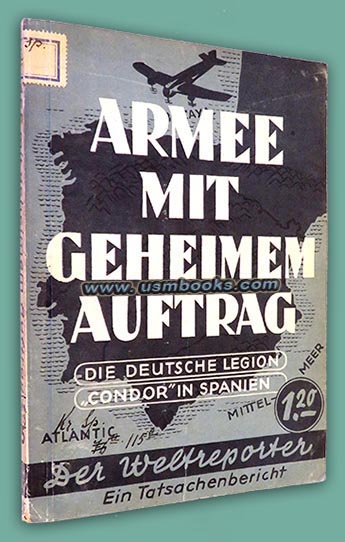 Armee mit geheimen Auftrag: die deutsche Legion Condor in Spanien