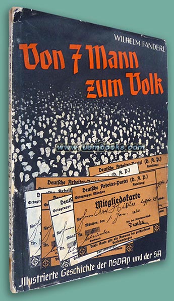Von Sieben Mann Zum Volk Illustrierte Geschichte der NSDAP und SA, Wilhelm Fanderl