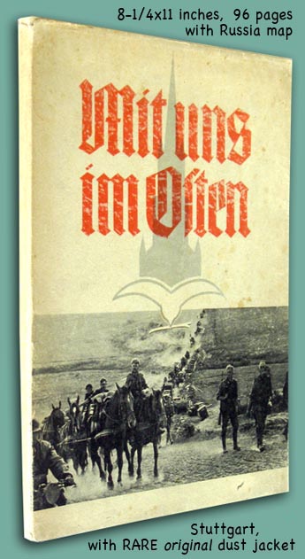 Mit Uns Im Osten - Eine Bildfolge Vom Einsatz Der Ulmer Infanterie-Division