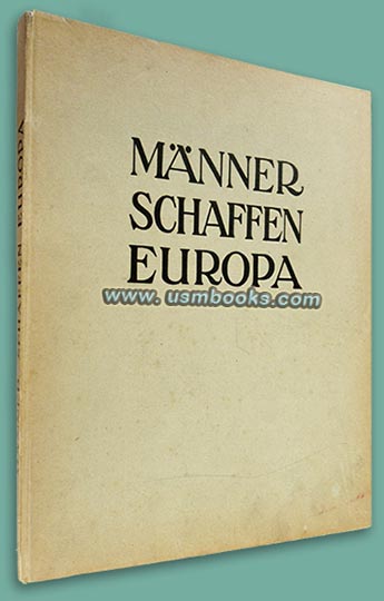 Maenner schaffen Europe, 1943 Nazi photo book