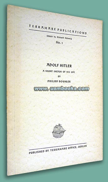 Terramare Publication No.1, ADOLF HITLER - A SHORT SKETCH OF HIS LIFE, Philipp Bouhler