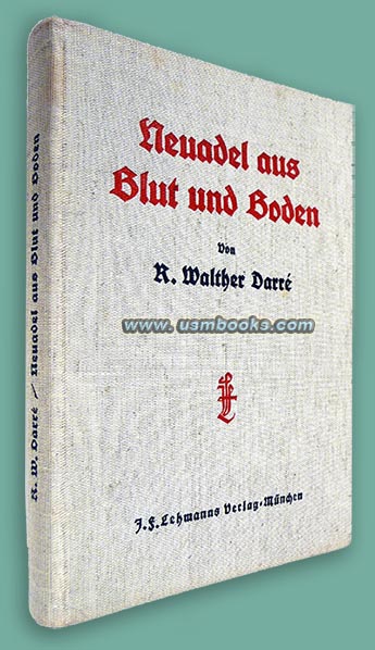 Neuadel aus Blut und Boden by Nazi race theorist R. Walther Darr