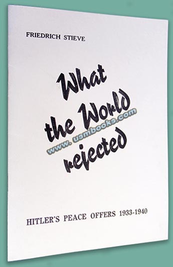 What the World Rejected, Hitler’s Peace Offers 1933-1940