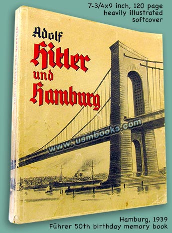 Adolf Hitler und Hamburg, Zum 50. Geburtstag des Fhrers 20. April 1939