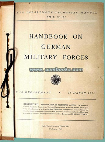 RESTRICTED TM-E 30-451 War Department HANDBOOK ON GERMAN MILITARY FORCES 15 March 1945